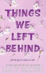 Picture of the Things We Left Behind book by Lucy Score